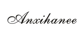 ANXIHANEE