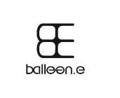 BALLEEN.E BE