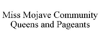 MISS MOJAVE COMMUNITY QUEENS AND PAGEANTS