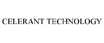 CELERANT TECHNOLOGY