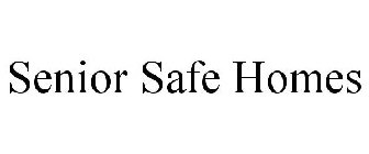 SENIOR SAFE HOMES