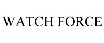 WATCH FORCE