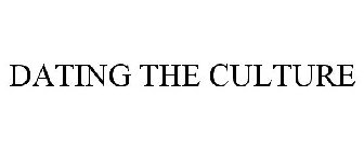 DATING THE CULTURE