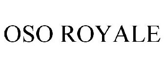 OSO ROYALE