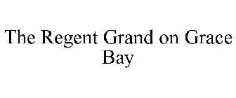 THE REGENT GRAND ON GRACE BAY
