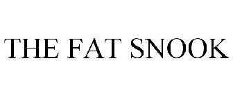 THE FAT SNOOK
