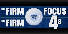 THE FIRM WITH THE FOCUS THE FIRM WITH THE 4S 4444444444444444444444444444444
