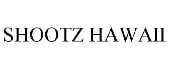 SHOOTZ HAWAII
