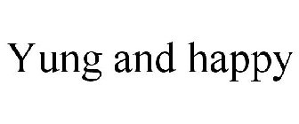 YUNG AND HAPPY