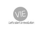 VIE LET'S START A REVOLUTION