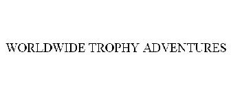 WORLDWIDE TROPHY ADVENTURES