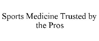 SPORTS MEDICINE TRUSTED BY THE PROS