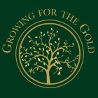 GROWING FOR THE GOLD