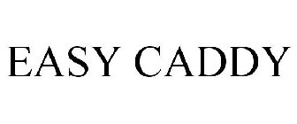 EASY CADDY