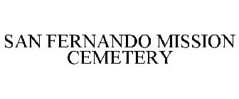 SAN FERNANDO MISSION CEMETERY