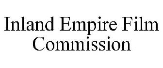 INLAND EMPIRE FILM COMMISSION