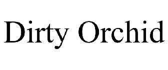 DIRTY ORCHID