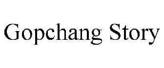 GOPCHANG STORY