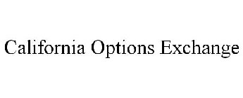 CALIFORNIA OPTIONS EXCHANGE