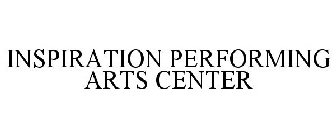 INSPIRATION PERFORMING ARTS CENTER