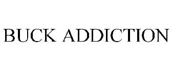 BUCK ADDICTION