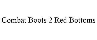 COMBAT BOOTS 2 RED BOTTOMS