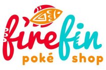 FIREFIN POKÉ SHOP