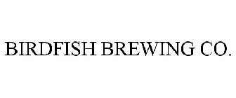 BIRDFISH BREWING CO.