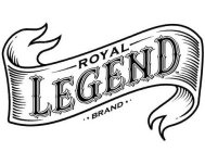 ROYAL LEGEND BRAND