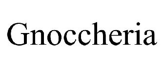 GNOCCHERIA