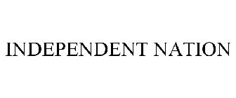 INDEPENDENT NATION