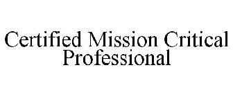 CERTIFIED MISSION CRITICAL PROFESSIONAL