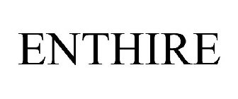 ENTHIRE