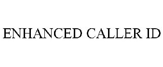 ENHANCED CALLER ID