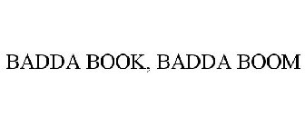 BADDA BOOK. BADDA BOOM