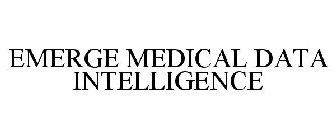 EMERGE MEDICAL DATA INTELLIGENCE