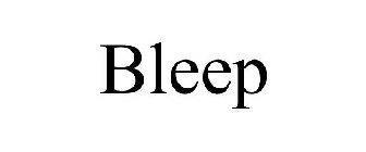 BLEEP