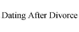 DATING AFTER DIVORCE