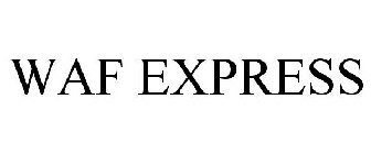 WAF EXPRESS