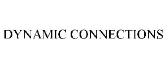 DYNAMIC CONNECTIONS