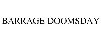 BARRAGE DOOMSDAY