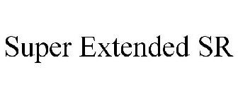 SUPER EXTENDED SR