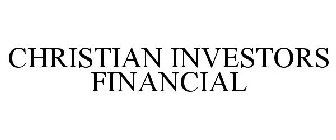 CHRISTIAN INVESTORS FINANCIAL