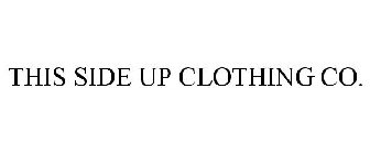 THIS SIDE UP CLOTHING CO.