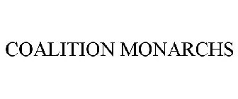 COALITION MONARCHS