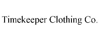 TIMEKEEPER CLOTHING CO.