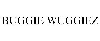 BUGGIE WUGGIEZ