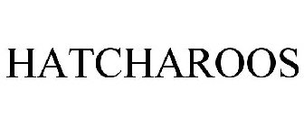 HATCHAROOS