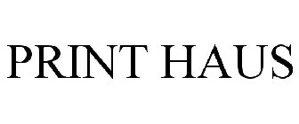 PRINT HAUS