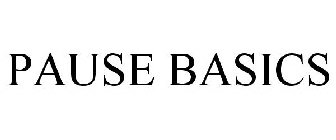 PAUSE BASICS